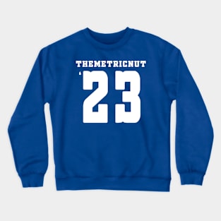 The Metric Nut '23 Crewneck Sweatshirt